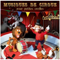 Musique de cirque pour petites oreilles